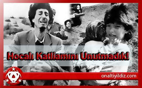 Hocalı Katliamını Unutmadık!