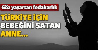 Türkiye için Çocuğunu Satan Kadın