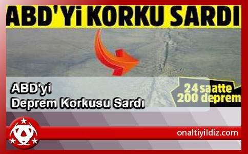 ABD'yi Deprem Korkusu Sardı