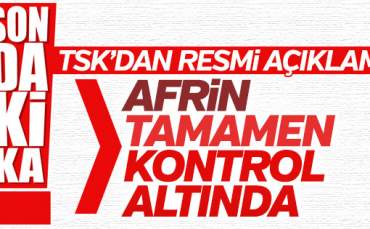 TSK: Afrin Kontrol Altında