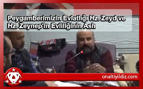 Peygamberimizin Evlatlığı Hz. Zeyd ve Hz. Zeynep'in Evliliğinin Aslı