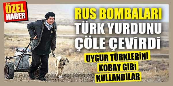 Rus Bombaları Türk Yurdunu Çöle Çevirdi