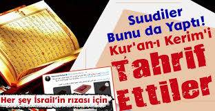 Suudiler Kuran'ı Tahrif Ettiler