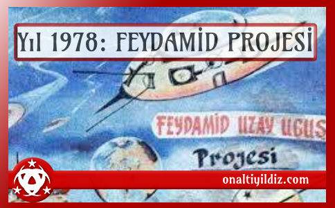 Yıl 1978: FEYDAMİD PROJESİ