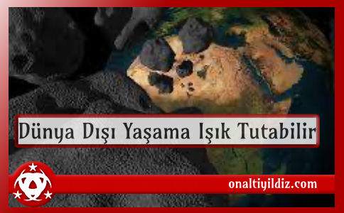 Dünya Dışı Yaşama Işık Tutabilir