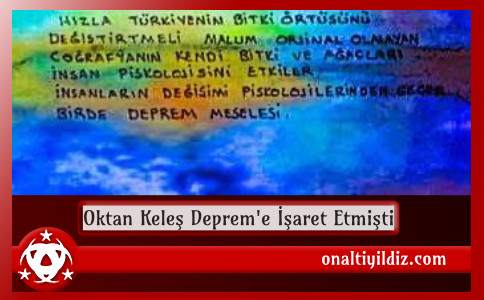 Oktan Keleş Deprem'e İşaret Etmişti