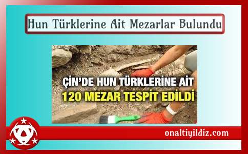  Hun Türklerine Ait Mezarlar Bulundu