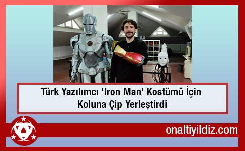 Türk Yazılımcı 'Iron Man' Kostümü İçin Koluna Çip Yerleştirdi