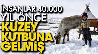 İnsanlar 40.000 Yıl Önce Kuzey Kutbu’na Gelmiş
