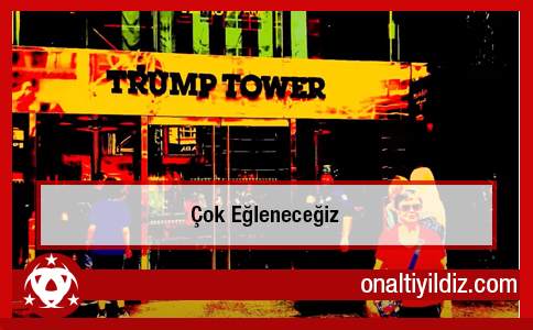 Çok Eğleneceğiz!