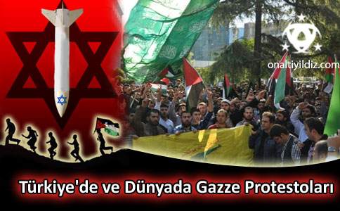 Türkiye'de ve Dünyada Gazze Protestoları