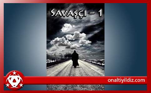 Savaşçı – 1