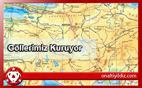 Göllerimiz Kuruyor