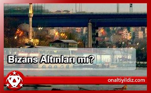 Bizans Altınları mı?