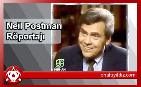 Neil Postman Röportajı – 1