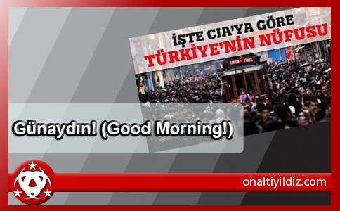 Günaydın! (Good Morning!)