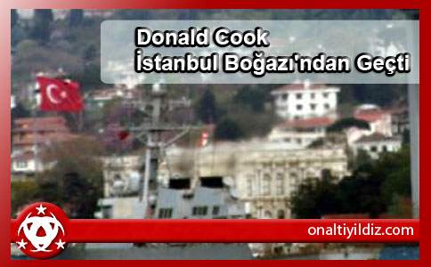 Donald Cook İstanbul Boğazı'ndan Geçti