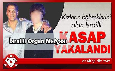 İsrailli Organ Mafyası