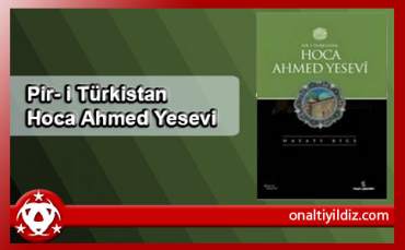 Pir- i Türkistan Hoca Ahmed Yesevi