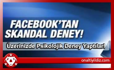 Üzerinizde Psikolojik Deney Yaptılar!