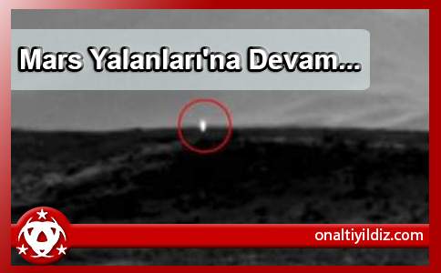 Mars Yalanları'na Devam...