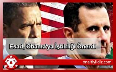 Esad, Obama'ya İşbirliği Önerdi