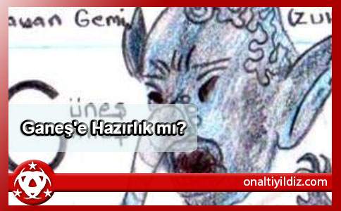 Ganeş'e Hazırlık mı?