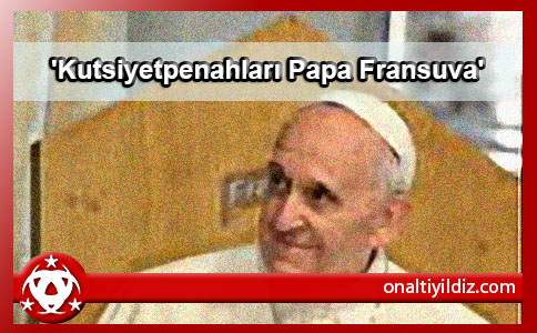 'Kutsiyetpenahları Papa Fransuva'