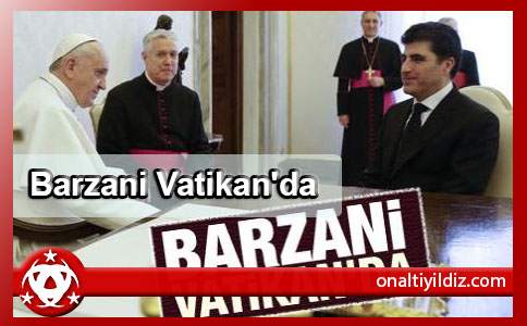 Barzani Vatikan'da