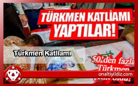 Türkmen Katliamı