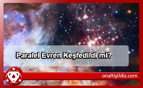Paralel Evren Keşfedildi mi?