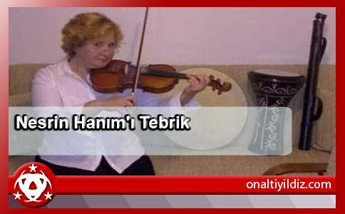 Nesrin Hanım'ı Tebrik