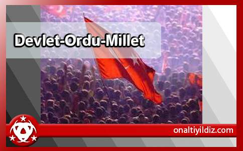 Devlet-Ordu-Millet