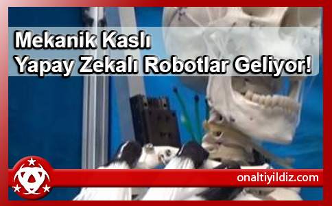 Mekanik Kaslı Yapay Zekalı Robotlar Geliyor!