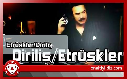 Etrüskler/Diriliş