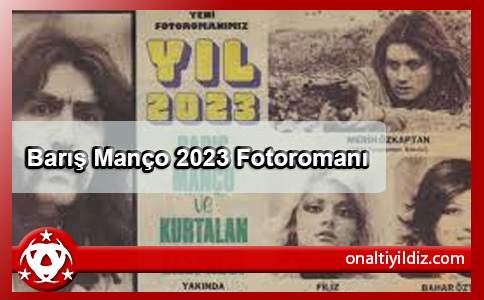 Barış Manço 2023 Fotoromanı