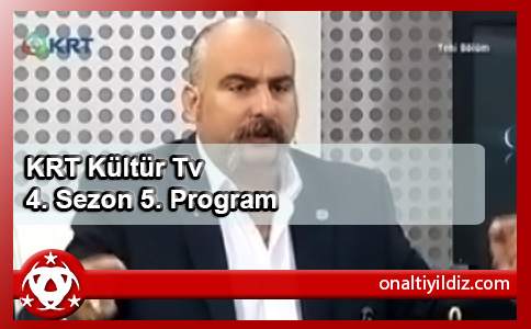 KRT Kültür Tv 4. Sezon 5. Program