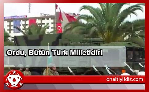 Ordu, Bütün Türk Milletidir!