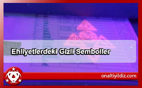 Ehliyetlerdeki Gizli Semboller