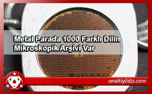 Metal Parada 1000 Farklı Dilin Mikroskopik Arşivi Var