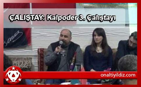 ÇALIŞTAY: Kalpoder 3.  Çalıştayı