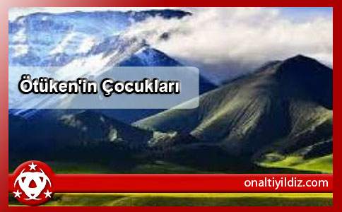 Ötüken'in Çocukları