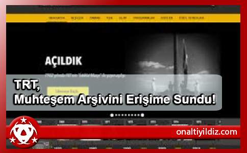 TRT, Muhteşem Arşivini  Erişime Sundu!