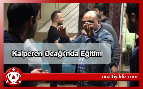 Kalperen Ocağı'nda Eğitim