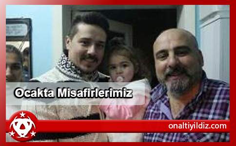 Ocakta Misafirlerimiz