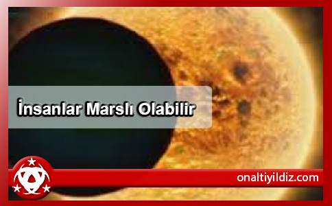 İnsanlar Marslı Olabilir