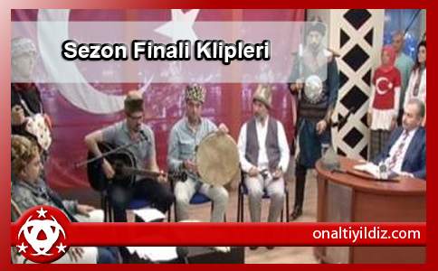 Sezon Finali Klipleri