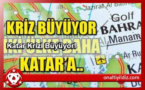 Katar Krizi Büyüyor!