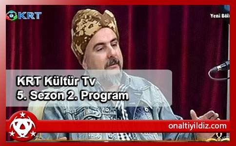 KRT Kültür Tv 5. Sezon 2. Program