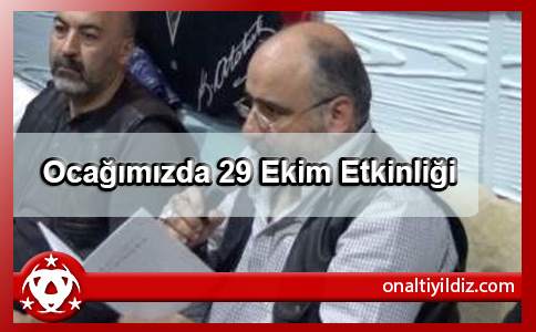 Ocağımızda 29 Ekim Etkinliği